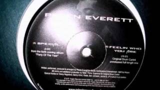Peven Everett - Feelin&#39; Who You Are (Original Drum Cartell Unreleased Full Length Mix).wmv