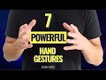 7 Powerful Hand Gestures You Should Be Using