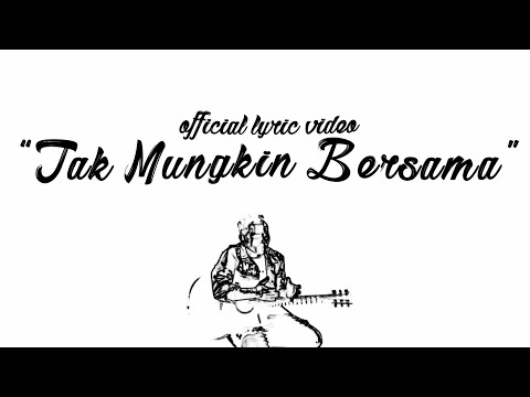 Judika - Tak Mungkin Bersama (Official Lyric Video)