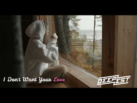DJ SK, Deepest & AMHouse - I Don't Want Your Love