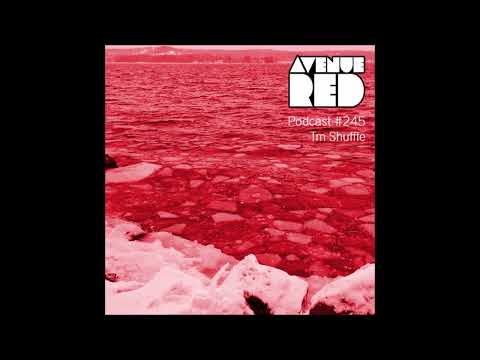Avenue Red Podcast #245 - Tm Shuffle
