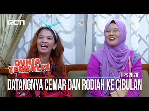 Datangnya Cemar Dan Rodiah Ke Cibulan - Dunia Terbalik