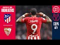 RESUMEN | Atlético de Madrid 1-0 Sevilla FC | Cuartos de final