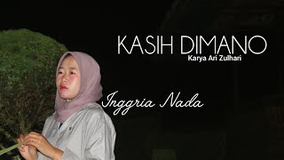 Download lagu Kasih Dimano | Inggria Nada mp3 Download lagu Kasih Dimano | Inggria Nada mp3