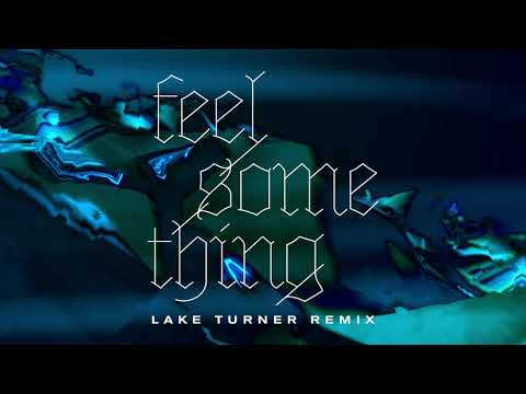 Beacon - Feel Something (Lake Turner Remix)