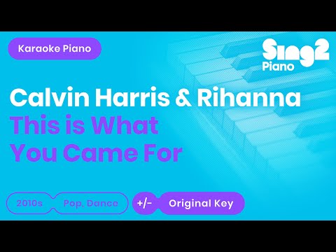 This is What You Came For (Piano karaoke demo) Calvin Harris &amp; Rihanna