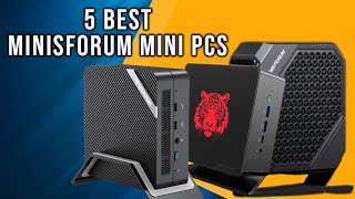 5 Best MINISFORUM Mini PCs for 2025
