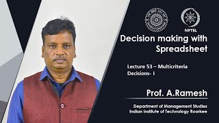 Lecture 53 – Multicriteria Decisions- I