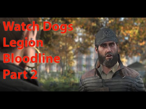 WATCH DOGS LEGION BLOODLINE Walkthrough Gameplay Part 2