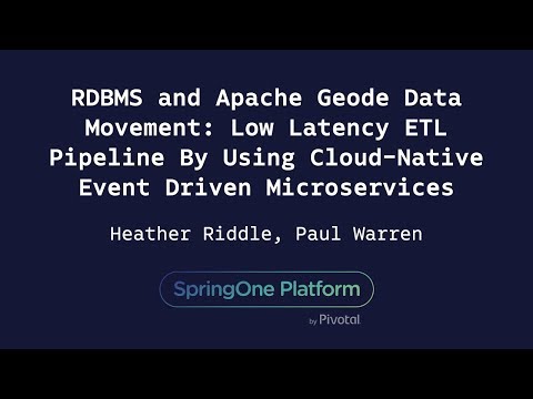 RDBMS and Apache Geode Data Movement - Heather Riddle & Paul Warren, HCSC