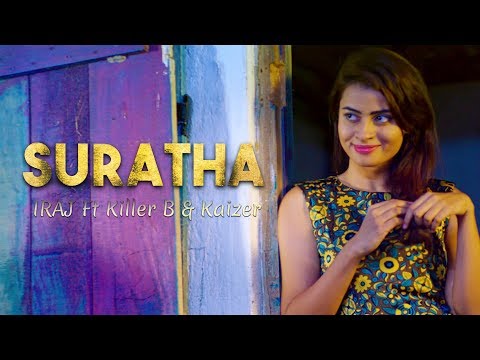 Suratha - IRAJ Ft. Killer B & Kaizer