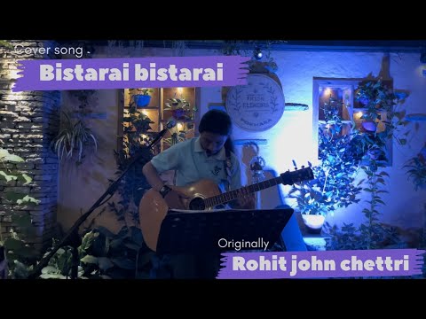 Bistarai Bistarai | Cover | Rohit John Chettri | One Man Band | Daanavraazyt