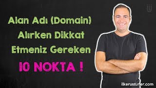 Alan Adı (Domain) Alırken Dikkat Etmeniz Gereken 10 Nokta!