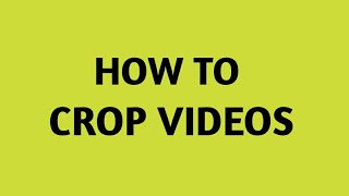 How To Crop Videos