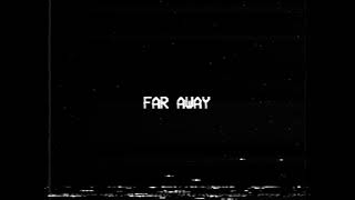 Far Away Music Video