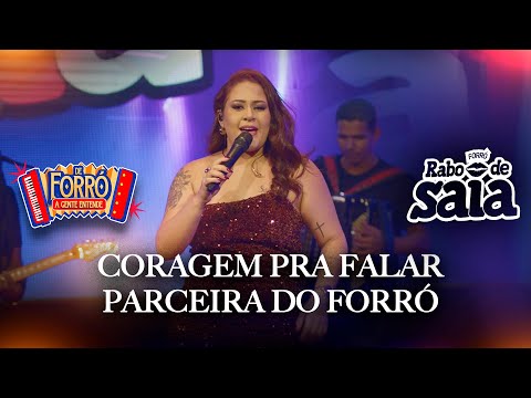 CORAGEM PRA FALAR/PARCEIRA DE FORRÓ - Forró Rabo de Saia - DVD DE FORRÓ A GENTE ENTENDE