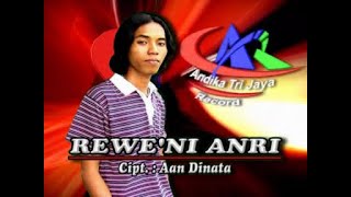 Download lagu Aan Dinata - Rewe'ni Anri Album Bugis Pop Melayu Andika Trijaya Record mp3 Download lagu Aan Dinata - Rewe'ni Anri Album Bugis Pop Melayu Andika Trijaya Record mp3