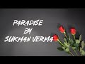 Paradise by Sukhan Verma (lyrics) || New song  #popular #lyrics #sukhanverma