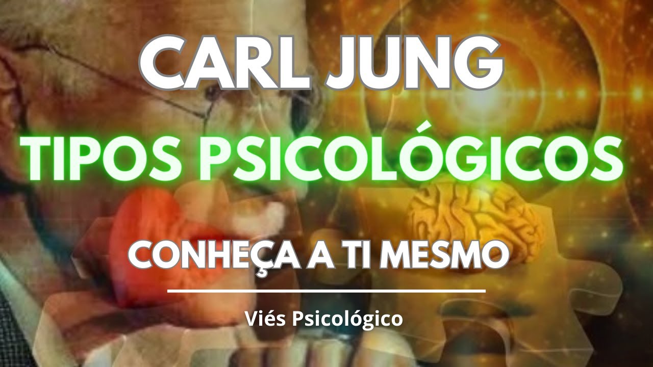 OS ENIGMAS DA PERSONALIDADE: Explorando os Tipos Psicológicos de Carl Jung
