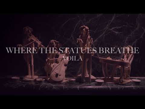 VOILÀ - WHERE THE STATUES BREATHE (Official Visualizer)