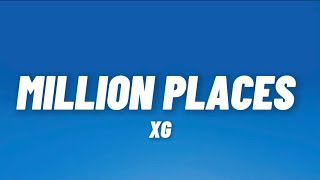 Download lagu XG - ‘MILLION PLACES’ Lyrics mp3 Download lagu XG - ‘MILLION PLACES’ Lyrics mp3