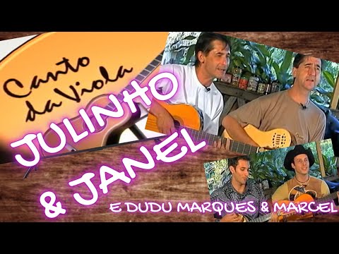 JULINHO & JANEL E DUDU MARQUES & MARCEL