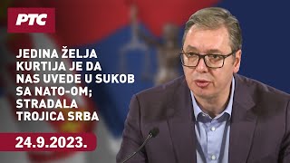 Predsednik Vučić: Jedina želja Kurtija je da nas uvede u sukob sa NATO-om; stradala trojica Srba