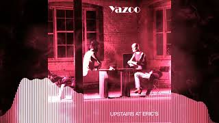A Ronin Mode Tribute to Yazoo Upstairs At Eric&#39;s Bring Your Love Down Didn&#39;t I HQ Remastered