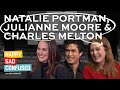 Natalie Portman, Julianne Moore, & Charles Melton talk MAY DECEMBER I Happy Sad Confused