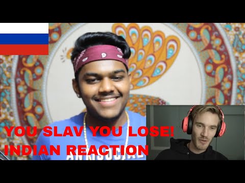 INDIAN REACTS to PewDiePie You SLAV You Lose!!!