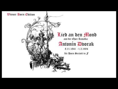 AD1 Lied an den Mond aus der Oper Rusalka - Antonin Dvorak - für Horn Sextett in F   WH6 pdf