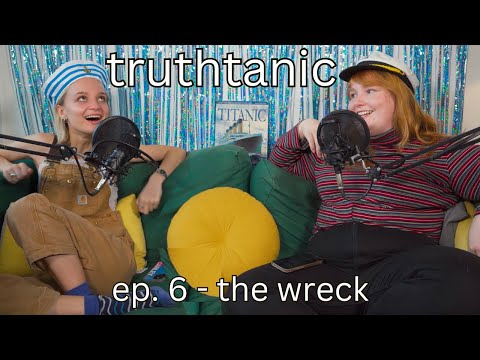 How Did They Find the "Lost" Titanic? | Truthtanic Ep 6: Discovery of the Wreck