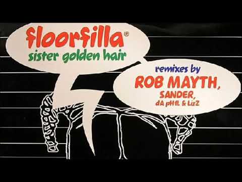 Floorfilla - Sister Golden Hair (Rob Mayth Extended) (2006)