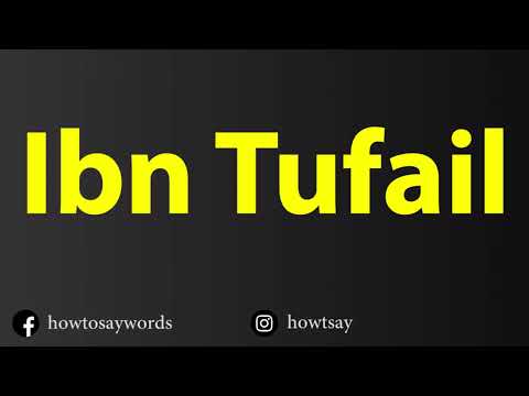 How To Pronounce Ibn Tufail