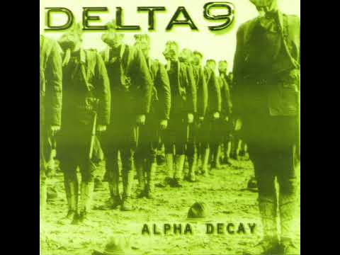Delta 9 - Alpha Decay (FULL ALBUM/COMPILATION)