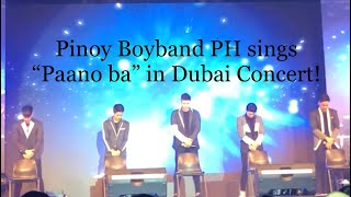 Pinoy Boyband PH sings “Paano Ba” in their Dubai Concert!