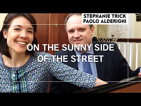 ON THE SUNNY SIDE OF THE STREET | Stephanie Trick & Paolo Alderighi