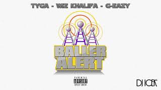 Tyga ft. G-Eazy &amp; Wiz Khalifa - Baller Alert (Audio)