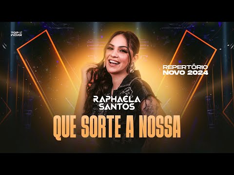 Que Sorte A Nossa - Raphaela Santos