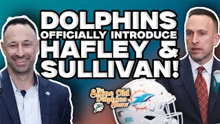 Miami Dolphins Kick-Off A NEW ERA! Jon-Eric Sullivan & Jeff Hafley Introduced as GM & Head Coach!