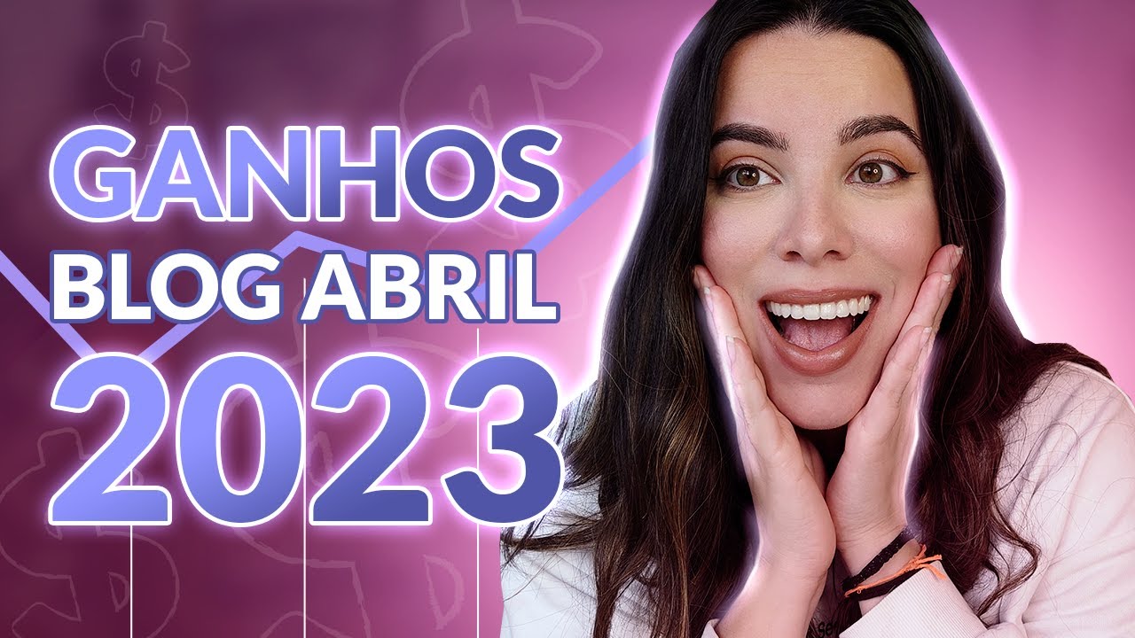 Quanto GANHEI com BLOGS em ABRIL 2023? TODOS OS NÚMEROS!