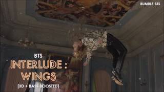 [3D+BASS BOOSTED] BTS (방탄소년단) - INTERLUDE : WINGS | bumble.bts