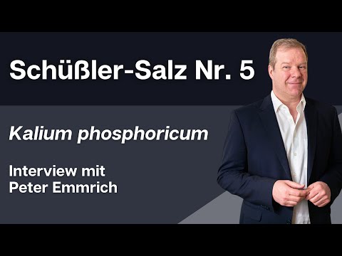 Schüßler Salz Nr. 5 Kalium phosphoricum Interview mit Peter Emmrich