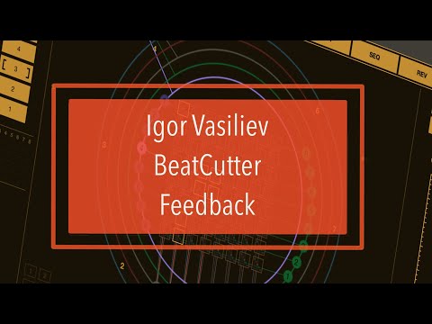 Igor Vasiliev BeatCutter - Tutorial Part 10: Feedback