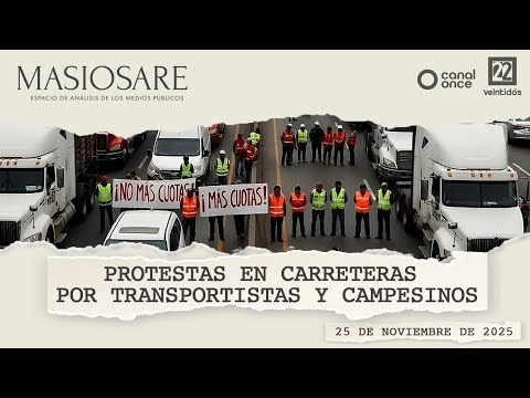 Masiosare - Debate Coyuntural: Protestas en carreteras por transportistas y campesinos (25/11/2025)