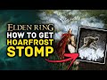 Elden Ring | How To Get The OP Hoarfrost Stomp Ash Of War Location Guide