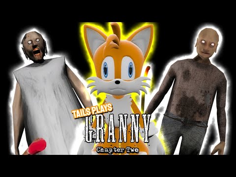 Tails plays - GRANNY !!! Chapter Two