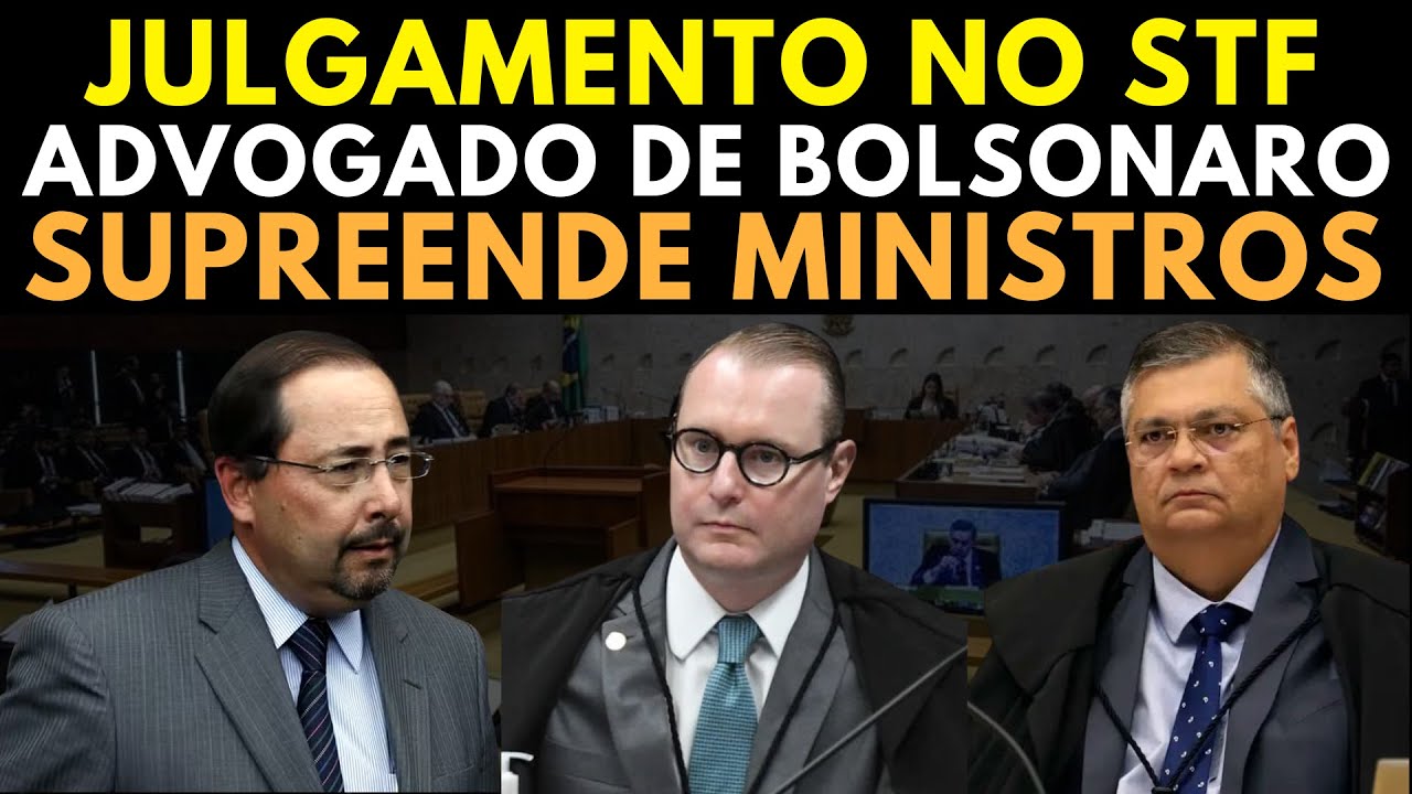 AGORA! A Verdade Apareceu - Advogado de BOLSONARO Supreende Ministros do STF no Julgamento