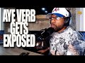 AYE VERB GETS EXPOSED !!!!!!!!!