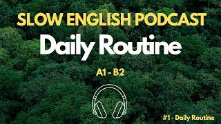 Daily Routine | English Podcast | Slow & Easy English for Beginners | A1-B2 | 5-Min Dictation